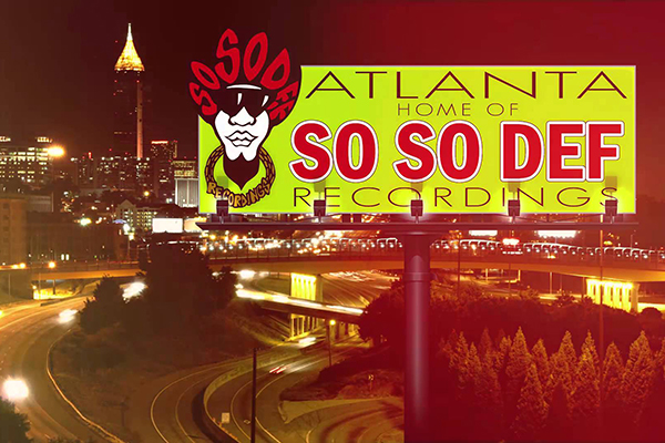 Atlanta Home of So So Def records billboard